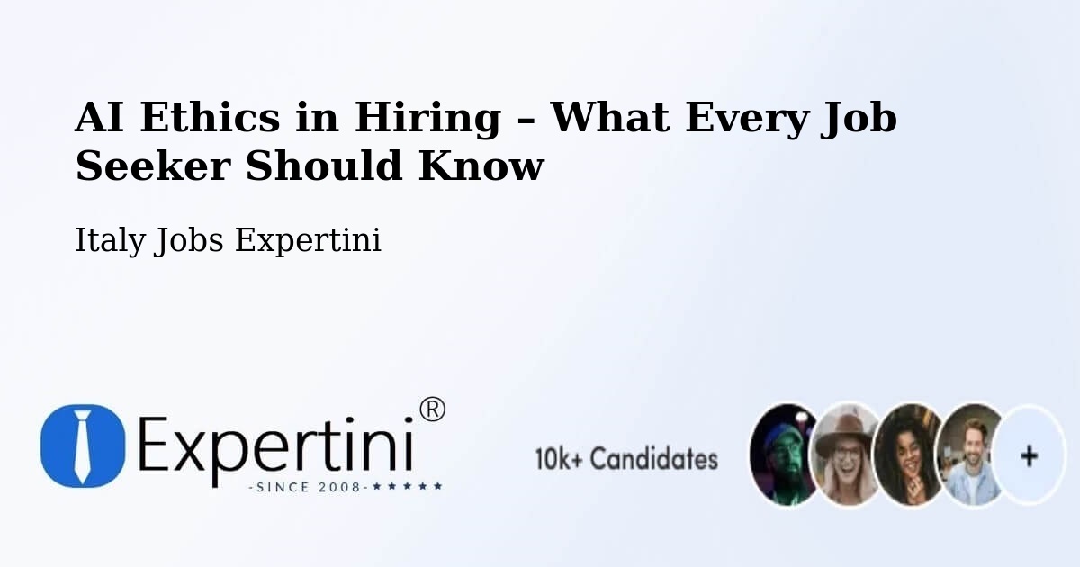 AI Ethics in Recruitment & Hiring – Parma - Parma, Italy Jobs Expertini