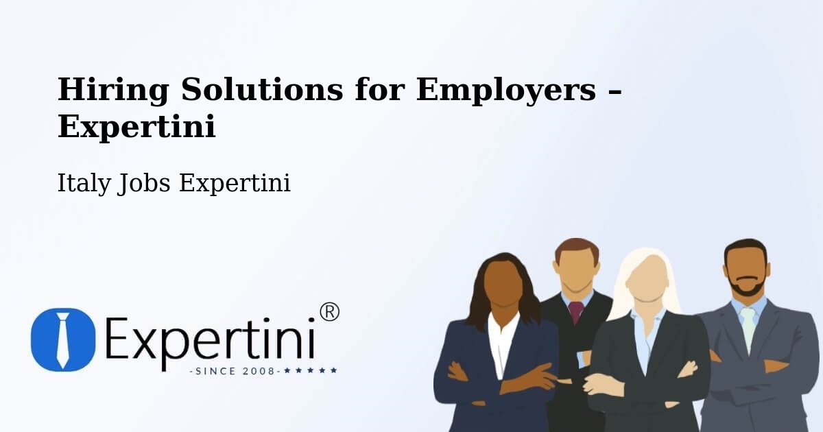 Hiring Solutions for Employers in Parma - Parma, Italy Jobs Expertini