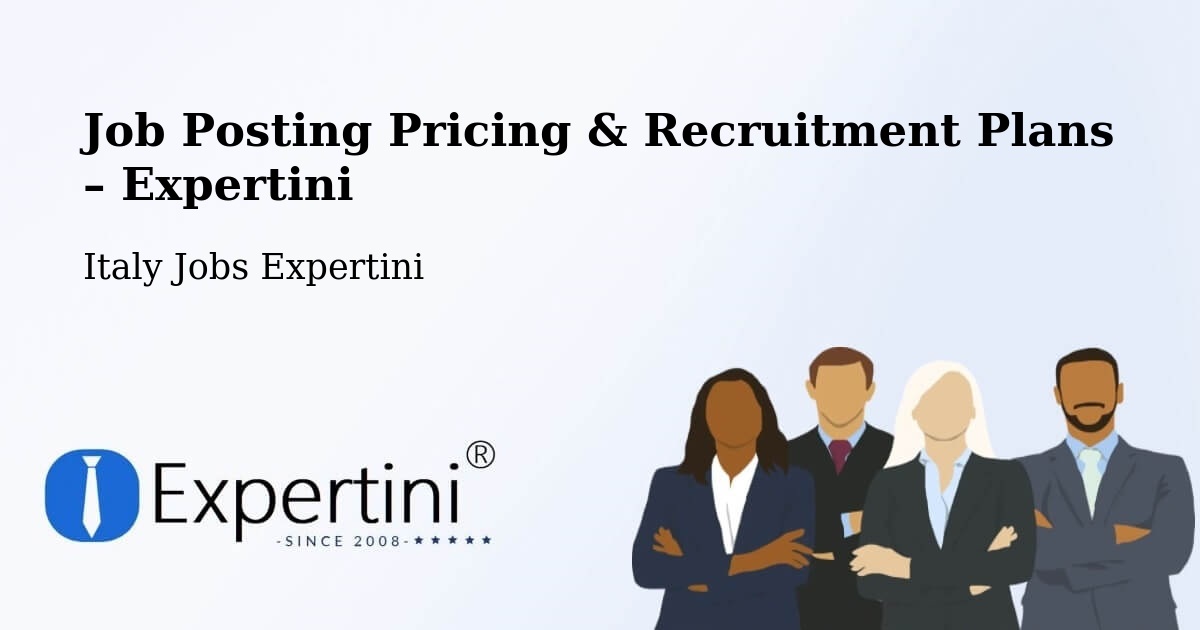 Job Posting Pricing & Recruitment Plans – Parma - Parma, Italy Jobs Expertini